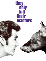 They Only Kill Their Masters cover image