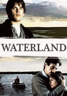 Waterland 1992 Movie Hoopla