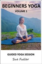 Cover image for Beginners Yoga Vol 1