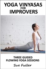 Cover image for Yoga Vinyasas for Improvers