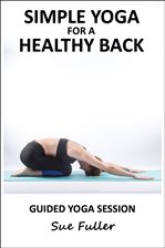 Cover image for Simple Yoga for a Healthy Back