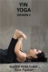 Yin yoga session 2. An Easy to Follow Guided Yoga Class cover image