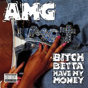 Bitch betta have my money cover image
