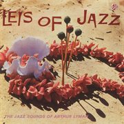Leis of jazz: the jazz sounds of arthur lyman cover image