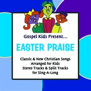 Gospel kids present easter praise cover image