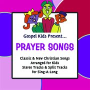 Gospel kids present prayer songs cover image
