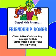 Gospel kids present friendship songs cover image