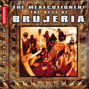 The mexicutioner! the best of brujeria cover image