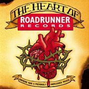 The heart of roadrunner records cover image