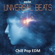 Universal Beats : Chill Pop EDM cover image