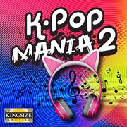 K-Pop Mania, Vol. 2 cover image