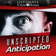 Unscripted Anticipation cover image