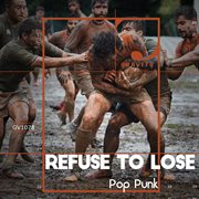 Refuse to Lose Pop Punk cover image