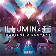 Illuminate : Radiant Discovery cover image