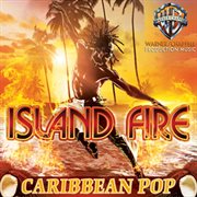 Island Fire : Caribbean Pop cover image