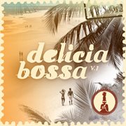 Delicia Bossa, Vol. 1 cover image