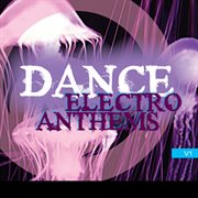 Dance Electro Anthems cover image