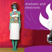 Dramatic and Electronic cover image