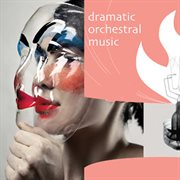 Dramatic Orchestral Music cover image