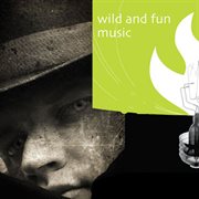 Wild and Fun Music cover image