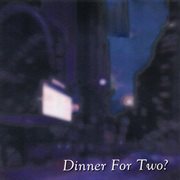 Dinner for Two? cover image