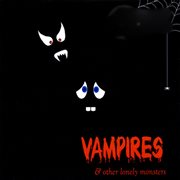 Vampires & Other Lovely Monsters cover image