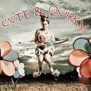 Cute & Quirky cover image