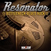 Resonator : Bottleneck Blues Rock cover image