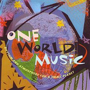 One World Music : Rhythm and Atmosphere for a Small Planet cover image