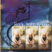 Rock : Soft & Loud cover image