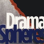 Dramaspheres cover image