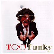 Too Funky cover image