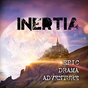 Inertia : Epic Drama Adventure cover image
