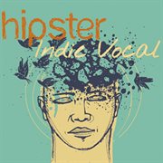Hipster : Indie Vocal cover image