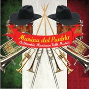 Musica del Pueblo : Authentic Mexican Folk Music cover image