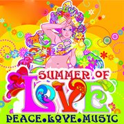 Summer of Love : Peace, Love, Music cover image