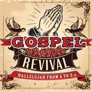 Gospel Revival : Hallelujah From A to Z cover image