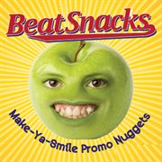 Beat Snacks : Make Ya Smile Nuggets cover image