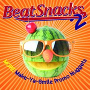 Beat Snacks, Vol. 2 : More Make Ya Smile Nuggets cover image