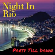 Night In Rio : Party Till Dawn cover image