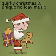 Christmas : Quirky Christmas & Unique Holiday Music cover image