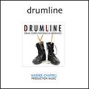 Drumline, Vol. 1 : Tribal, Military, Collegiate Rhythms & Cadences cover image