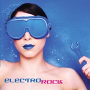 Electro Rock : Electronica cover image