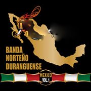 Mexico, Vol. 1 : Banda, Norteno & Duranguense cover image