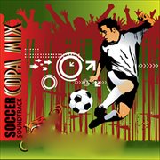 Soccer Soundtracks : Copa Mix cover image