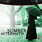 Somber Aftermath cover image