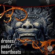 Drones, Pads & Heartbeats cover image
