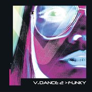 V.Dance, Vol. 2 : Funky cover image