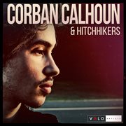 Corban Calhoun & Hitchhikers cover image