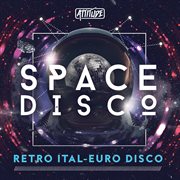 Space Disco : Retro Ital-Euro Disco cover image